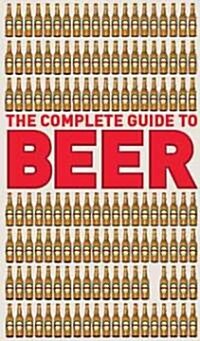 The Complete Guide to Beer (Hardcover)