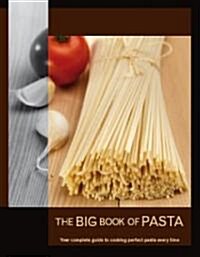 The Big Book of Pasta (Hardcover)