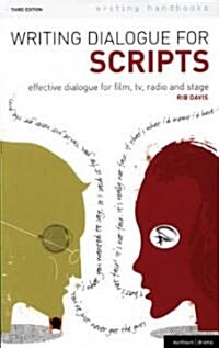 Writing Dialogue for Scripts : Effective Dialogue for Film, TV, Radio and Stage (Paperback, 3 Rev ed)