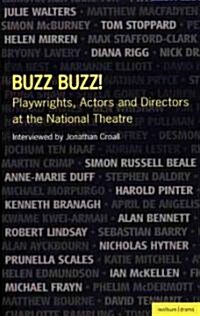 Buzz Buzz! Playwrights, Actors and Directors at the National Theatre (Paperback)