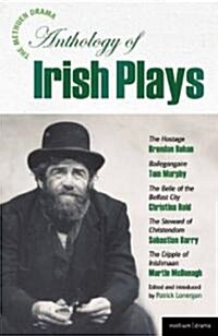 The Methuen Drama Anthology of Irish Plays : Hostage; Bailegangaire; Belle of the Belfast City; Steward of Christendom; Cripple of Inishmaan (Paperback)