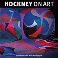 Hockney on Art : Conversations with Paul Joyce (Paperback)