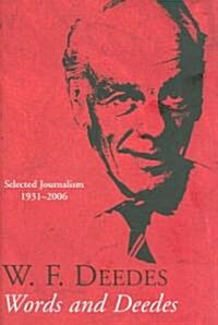 Words and Deedes : Selected Journalism 1931-2006 (Hardcover)