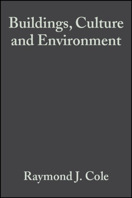 Buildings, Culture and Environment : Informing Local and Global Practices (Hardcover)