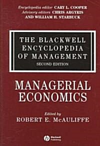 The Blackwell Encyclopedia of Management, Managerial Economics (Hardcover, 2)