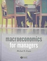Macroeconomics for Managers (Hardcover)