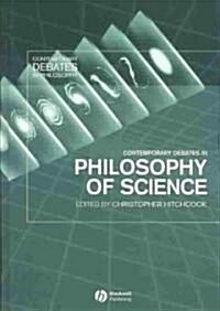 Contemporary Debates in Philosophy of Science (Hardcover)