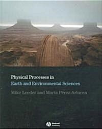 Physical Processes in Earth and Environmental Sciences (Paperback)