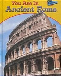 You Are in Ancient Rome (Hardcover)