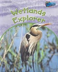 Wetlands Explorer (Paperback)