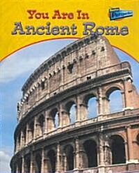You Are in Ancient Rome (Paperback)