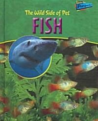 The Wild Side of Pet Fish (Library)