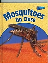 Mosquitoes Up Close (Library)