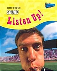 Sound: Listen Up! (Paperback)