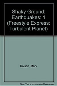 Shaky Ground: Earthquakes (Paperback)