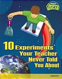 10 Experiments Your Teacher Never Told You About (Paperback)