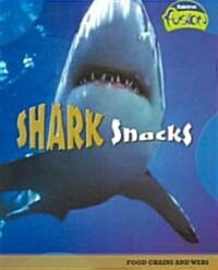Shark Snacks: Food Chains and Webs (Paperback)