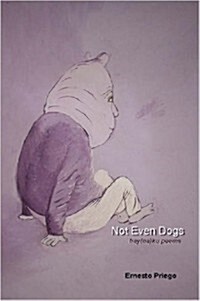 Not Even Dogs (Paperback)