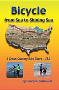 Bicycle from Sea to Shining Sea (Paperback)
