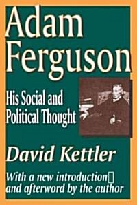 Adam Ferguson: His Social and Political Thought (Paperback)