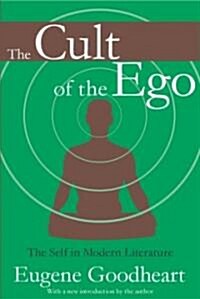 The Cult of the Ego: The Self in Modern Literature (Paperback)