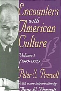 Encounters with American Culture: Volume 1, 1963-1972 (Paperback)