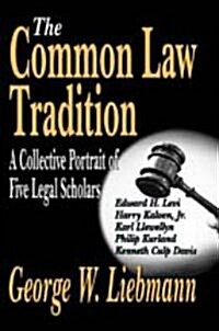 The Common Law Tradition: A Collective Portrait of Five Legal Scholars (Paperback)