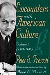 Encounters with American Culture: Volume 2, 1973-1985 (Paperback)