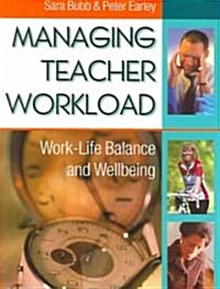 Managing Teacher Workload: Work-Life Balance and Wellbeing (Paperback)