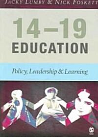 14-19 Education: Policy, Leadership and Learning (Paperback)