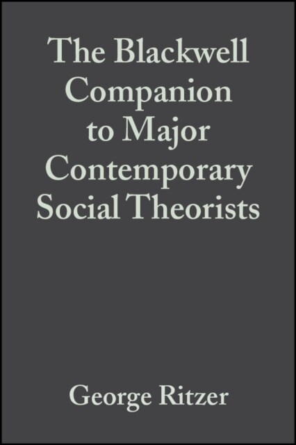 The Blackwell Companion to Major Contemporary Social Theorists (Paperback)