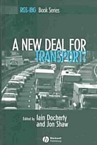 A New Deal for Transport?: The Uks Struggle with the Sustainable Transport Agenda (Hardcover)