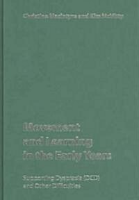 Movement and Learning in the Early Years: Supporting Dyspraxia (DCD) and Other Difficulties (Hardcover)