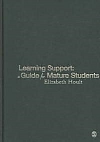 Learning Support: A Guide for Mature Students (Hardcover)