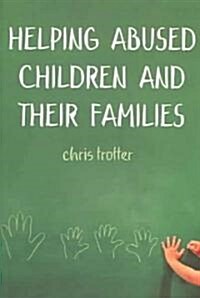 Helping Abused Children and Their Families (Paperback)