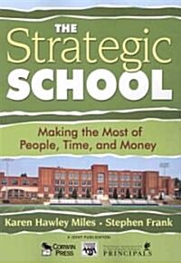 The Strategic School: Making the Most of People, Time, and Money (Paperback)
