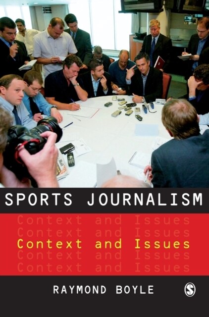 Sports Journalism: Context and Issues (Hardcover)