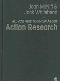 All You Need to Know About Action Research (Hardcover, 1st)