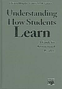 Understanding How Students Learn: A Guide for Instructional Leaders (Hardcover)