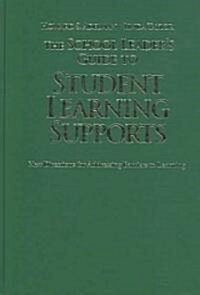 The School Leader′s Guide to Student Learning Supports: New Directions for Addressing Barriers to Learning (Hardcover)