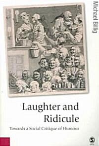 Laughter and Ridicule: Towards a Social Critique of Humour (Paperback)
