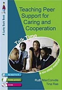 Teaching Peer Support for Caring and Cooperation: A Six-Step Method: Talk Time [With CDROM] (Paperback)