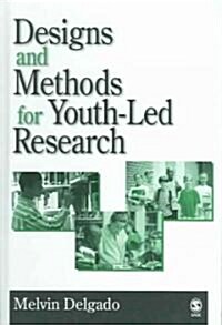 Designs And Methods for Youth-Led Research (Hardcover)