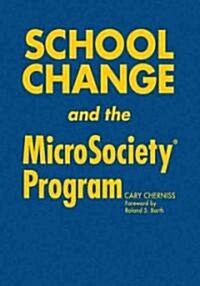 School Change and the Microsociety(r) Program (Hardcover)