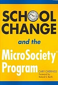 School Change and the Microsociety(r) Program (Paperback)