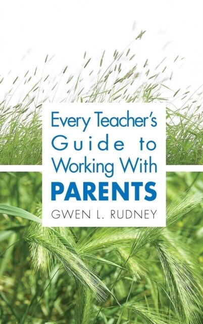 Every Teacher′s Guide to Working with Parents (Hardcover)