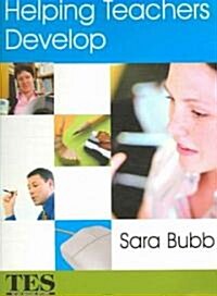 Helping Teachers Develop (Paperback)