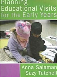 Planning Educational Visits for the Early Years (Paperback)