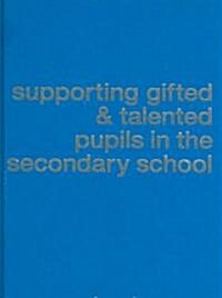 Supporting Gifted and Talented Pupils in the Secondary School (Hardcover)