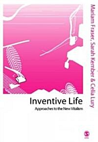 Inventive Life: Approaches to the New Vitalism (Hardcover)